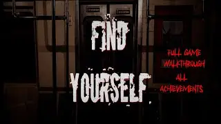 Find Yourself: 4K Complete Walkthrough with All Achievements Unlocked