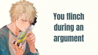 When you flinch during a fight - Bakugou x Listener
