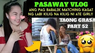 PASAWAY VLOG - TAONG GRASA SERENADING PART 52 /PUBLIC PRANK 