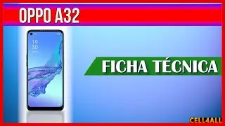 Oppo A32 | Ficha T&eacute;cnica