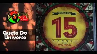 Planta e Raiz - Gueto Do Universo  (ao vivo 15 anos)