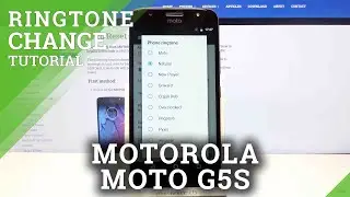 How to Change Ringtone in MOTOROLA Moto G5S &ndash; Find Ringtone List
