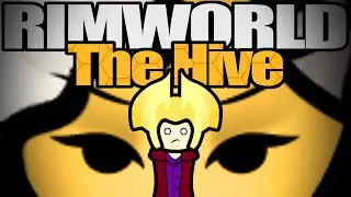 Hell for the Stellarch! [Finale] | Rimworld: Hive #28