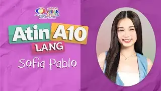 10 Fun Facts About Sofia Pablo | Atin-A10 Lang | PBB Collab 2.0