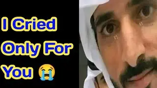 I Cried Only For You 😭😭|Prince Fazza Sheikh Hamdan Crying 😭😭|Fazza King 👑|#fazzaprinceofdubai