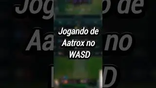 Pode solar de Aatrox no WASD? A-Z com WASD #leagueoflegends #games