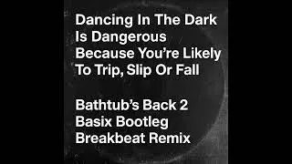 Jessy - Dancing In The Dark (Bathtub's Back 2 Basix Bootleg Breakbeat Remix)