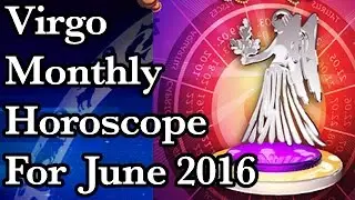 Virgo Monthly Horoscope For June 2016 In Hindi | Prakash Astrologer