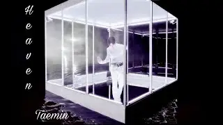 TAEMIN (태민) – Heaven FMV