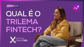 Qual &eacute; o Trilema Fintech? [Cortes do Finteh Talks]