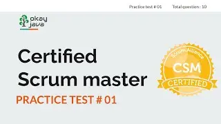 CSM | certified scrum master practice test 01 | csm practice test 01 |scrum |scrum master |okay java