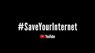 #SaveYourInternet | &iquest;El fin de YouTube?