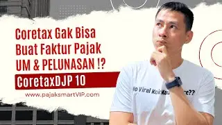 CoretaxDJP 10 | Faktur Pajak Pelunasan dan Uang Muka di Coretax
