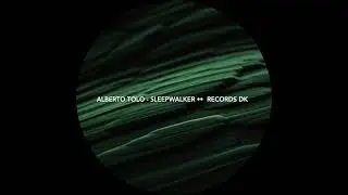 Alberto Tolo - Sleepwalker &bull;&bull;  [Records DK]