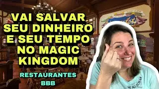 05 RESTAURANTES BBB NO MAGIC KINGDOM - QUICK SERVICE PARA COMER BEM GASTANDO POUCO