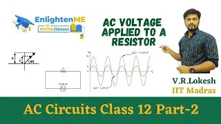 AC Circuits | AC Voltage connected to Resistor | Part-2 | NEET | IIT | Tamil | Class 12