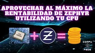 Maximiza tus Ganancias con #Zephyr : Gu&iacute;a de Minado con CPU | CompuFede