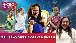 Who Wins the NSL Playoffs? | Arsenal&rsquo;s Olivia Smith on Her Record Season | #CBCSports