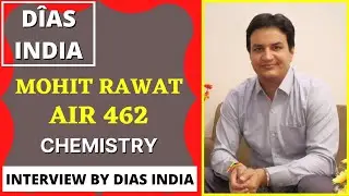 MOHIT RAWAT || INTERVIEW BY DIAS INDIA || AIR 462 RANK || 3rd Rank UPPCS 2020 || CHEMISTRY OPTIONAL