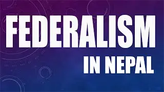 Federalism - Constitution of Nepal 2072 (2015)