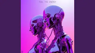 Feel The Energy