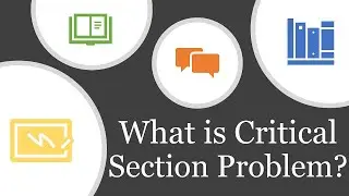 What is Critical Section Problem | Examples | Petersons Solution
