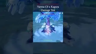 Varesa C0 x Kagura Raw Damage Test