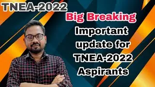 TNEA Aspirants| important update| TNEA-2022 latest update