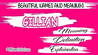 GILLIAN name meaning | GILLIAN meaning | GILLIAN name and meanings | GILLIAN means‎ @Namistrious
