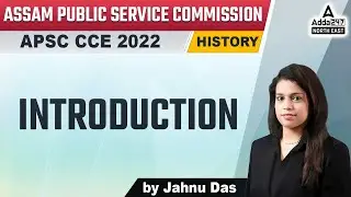 APSC CCE 2022 Exam I Introduction | History | Adda247 NE