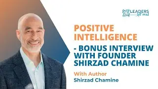 Guest: Shirzad Chamine, Author of Positive Intelligence - Bonus Interview