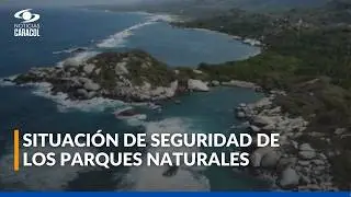 &iquest;Por qu&eacute; cerraron temporalmente el Parque Tayrona, en Santa Marta?