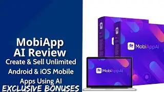 MobiApp AI Review | Create & Sell Unlimited Android & iOS Mobile Apps Using A.I