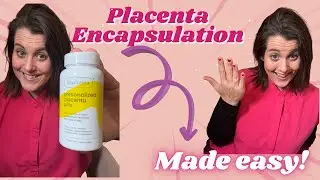 Placenta Encapsulation: The Process, The Company, and Result! #ad