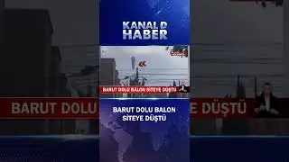 Maddi Hasar Oluştu: Barut Dolu Balon Siteye D&uuml;şt&uuml;