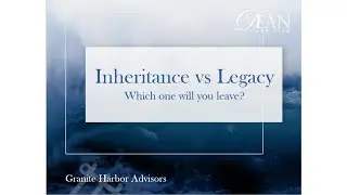 Inheritance vs Legacy: Which one will you leave?