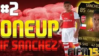 FIFA 15 | 1&UP | IF SANCHEZ |#2
