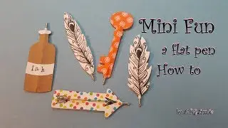 Mini FUN a Flat Pen HOW to