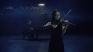 Fall Asleep Fast Tonight with Soft Violin Sounds 🎻🌙 | Relax Your Mind & Sleep Deeply 😴✨