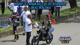 FINAL - SPORT 2 LANGKAH 135 CC STD (LOKAL MALUKU) || NUSA APONO ROAD RACE CHAMPIONSHIP SERIES 2025