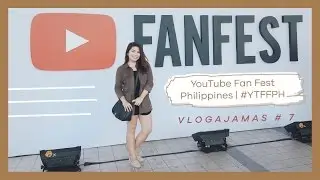 Meeting The Vlog Squad! + My First YouTube Fan Fest Philippines #YTFFPH | Vlogajamas