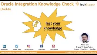 Oracle Integration Knowledge Check Part 6