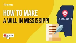 How to Make a Will in Mississippi - Easy Instructions