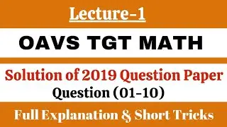 #OAVS TGT MATH #Solution of #2019 Question Paper, Full Explanation and Short Tricks @mathsissue22