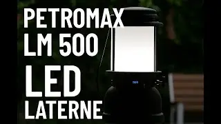 Petromax lm 500  LED Laterne im Test