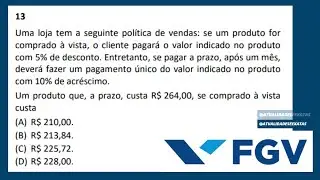 FGV - PORCENTAGEM - Uma loja tem a seguinte política de vendas: se um produto for comprado à vista