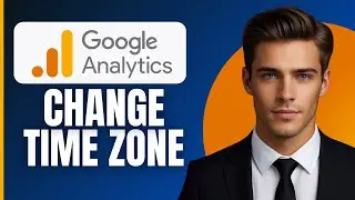 How To Change Time Zone In Google Analytics (2026)