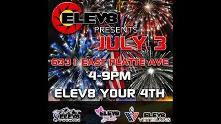 Elev8 Presents 4th of July Party this Saturday July 3 4pm-9pm
