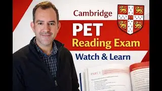 Cambridge B1 PET Exam Reading Section - Exam Watch and Learn!