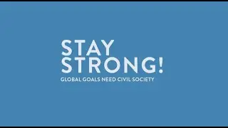 Stay Strong! Global Goals need Civil Society